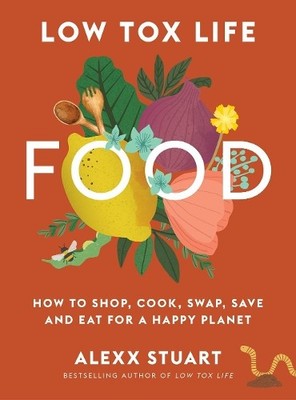 Alexx Stuart Low Tox Life Food (Taschenbuch) (US IMPORT)