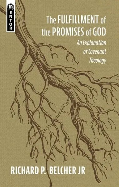 The Fulfillment Of The Promises Of God | An Explanation Of Covenant Theology-image