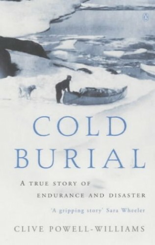 Cold Burial: A True Story of Endurance and by Powell-Williams, Clive 0140282254 - Bild 1 von 2
