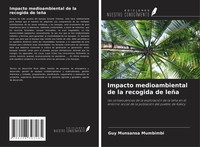 Impacto Medioambiental De La Recogida De LeñA Guy Munsansa Mumbimbi Taschenbuch
