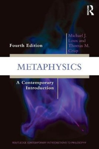 Metaphysics: A Contemporary Introduction (Routledge Contemporary Introductions