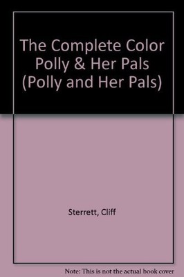 THE COMPLETE COLOR POLLY & HER PALS, SERIES 1, VOL 2: By Cliff Sterrett & Rick
