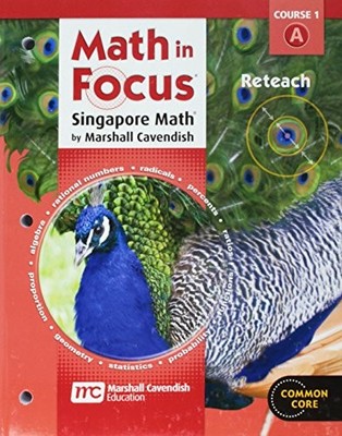 MATH IN FOCUS: SINGAPORE MATH: RETEACH, BOOK A COURSE 1 By Houghton Mifflin