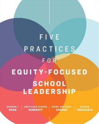 Sharon I. Radd Mark Anthony Gooden George Five Practices for Equity (Paperback)