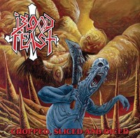 Blood Feast - Chopped Sliced And Diced - Cd - G3Z