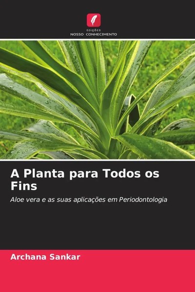 A Planta Para Todos Os Fins Aloe Vera E As Suas AplicaçõEs Em Periodontologia-image