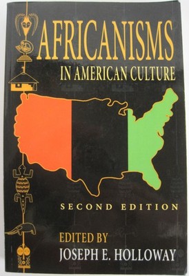 Africanisms in American Culture, 2nd Edition (Blacks in the Diaspora)  (SC OVSZ)