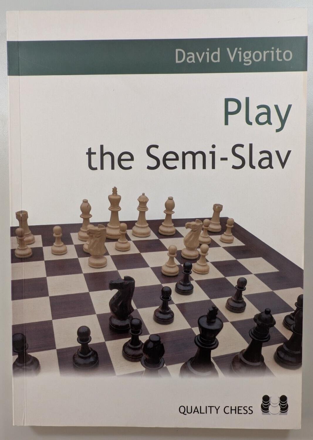 Play the Semi-Slav David Vigorito  Quality Chess Paperback 2012