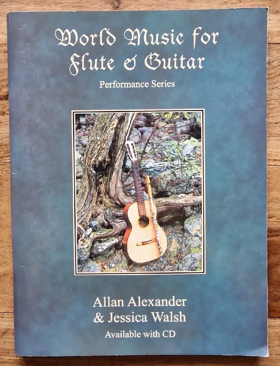 World Music For Flute And Guitar Allan Alexander Jessica Walsh