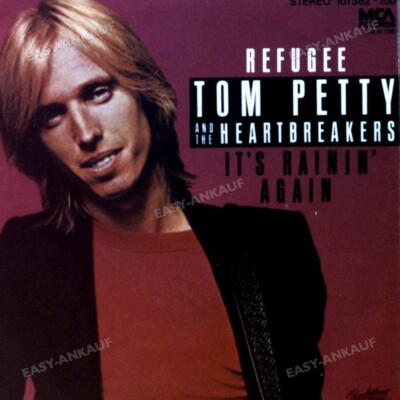 Tom Petty And The Heartbreakers - Refugee / It's Rainin' Again GER 7in 1980 .