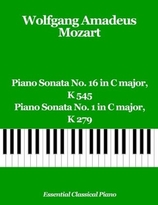 Piano Sonata No. 16 in C major, K 545 & Piano Sonata No. 1 in C major, K 279 (Es