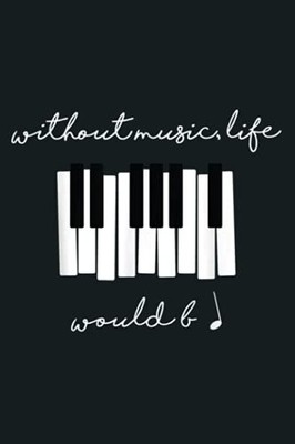 Without Music Life Would Be Flat B F..., MOODY, MELISSA