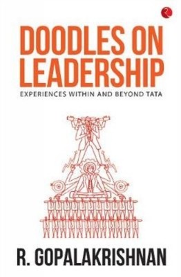 Doodles on Leadership: Experiences within and  by R Gopalakrishnan HARDBACK