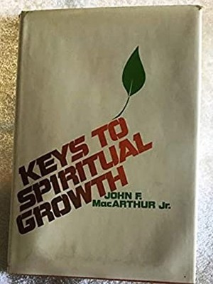 Keys to Spiritual Growth Hardcover John MacArthur