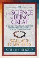 The Science Of Being Great (Condensed Classics) | Wallace D Wattles (U. A.)