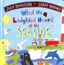What the Ladybird Heard at the Seaside Board Books Julia Donaldso