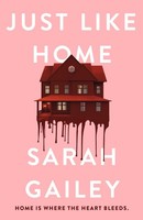 Just Like Home, Sarah Gailey