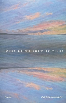 What Do We Know Of Time? | Patricia Hemminger | Taschenbuch | Englisch | 2022