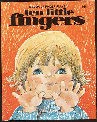 A BOOK OF FINGER PLAYS TEN LITTLE FINGERS HB COND: VG