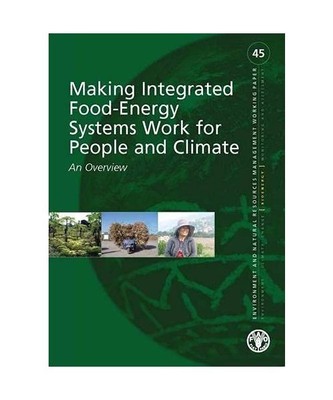 Making Integrated Food-Energy Systems Work for People and Climate - An Overview