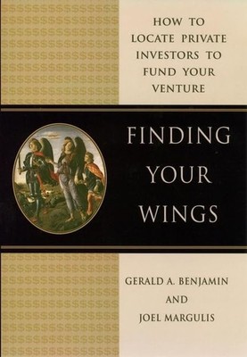 Finding Your Wings Venture Capital    by Benjamin and Margulis  John Wiley