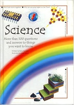 Science: More Than 100 questions and answers to things you want t