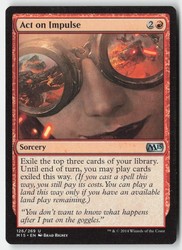 Act on Impulse - Magic 2015 (M15) Uncommon Sorcery #126