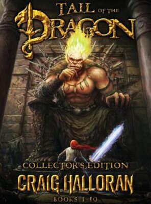 Tail of the Dragon Collector's Edition (Books 1-10) by Craig Halloran: New