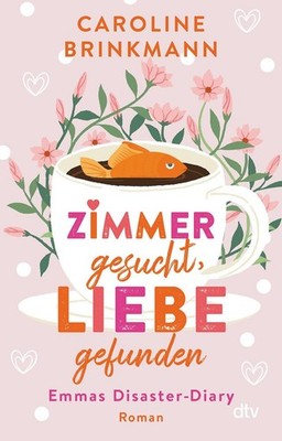 Zimmer gesucht, Liebe gefunden | Caroline Brinkmann | deutsch