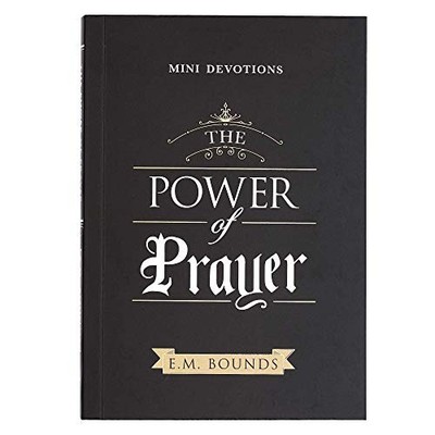 Mini Devotions the Power of Prayer, Bounds, Edward M.