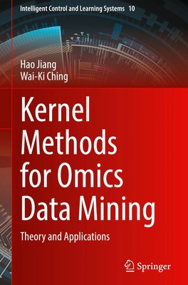 Kernel Methods for Omics Data Mining Theory and Applications Hao Jiang (u. a.) x