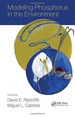 MODELING PHOSPHORUS IN THE ENVIRONMENT By David E. Radcliffe & Miguel L. Cabrera