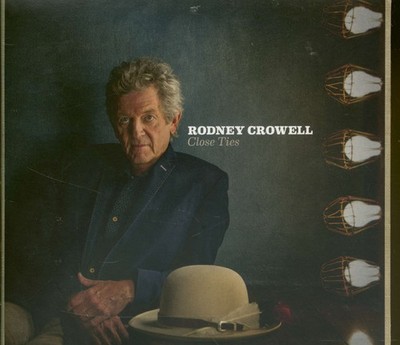 Rodney Crowell - Close Ties (CD) - Charts/Contemporary Country