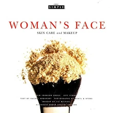 Woman's Face (Chic Simple): Skin Care and Makeup by Gross, Kim Johnson