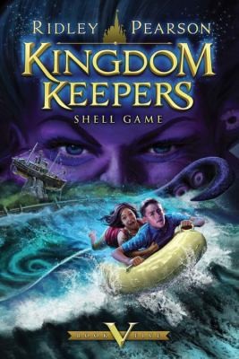 Kingdom Keepers V (Kingdom Keepers, Book V): Shell Game by Pearson, Ridley