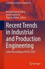 Recent Trends in Industrial and Production Engineering: Select Proceedings of IC