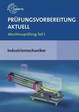 Prüfungsvorbereitung aktuell - Industriemechaniker/-in