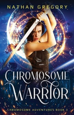 Gregory - Chromosome Warrior  PSI Dark Energy and the Alien Ragnark - X555z