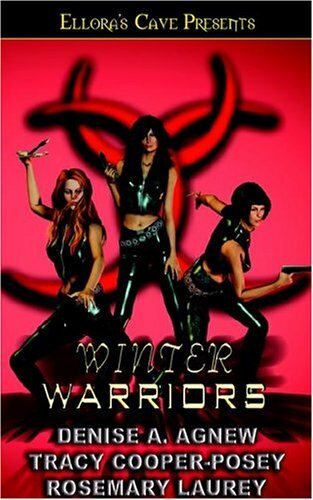 WINTER WARRIORS by Denise A. Agnew, Tracy Cooper-Posey, Rosemary Laurey PARNRMAL