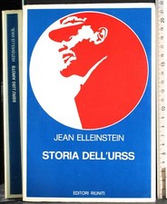 STORIA DELL'URSS. VOL I. JEAN ELLEINSTEIN. EDITORI RIUNITI.