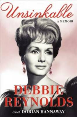 Unsinkable: A Memoir - Hardcover By Reynolds, Debbie - GOOD