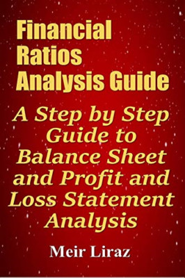 Financial Ratios Analysis Guide: A Step by Step Guide t - Paperback NEW Liraz, M