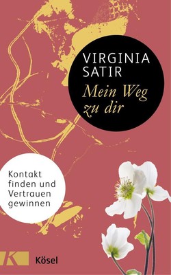 Mein Weg zu dir | Virginia Satir | 2019 | deutsch