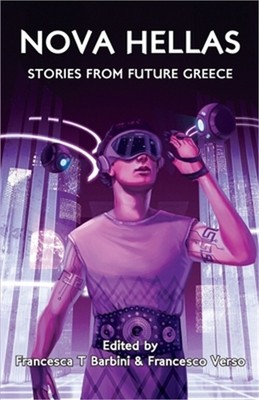Nova Hellas: Stories from Future Greece (Paperback or Softback)