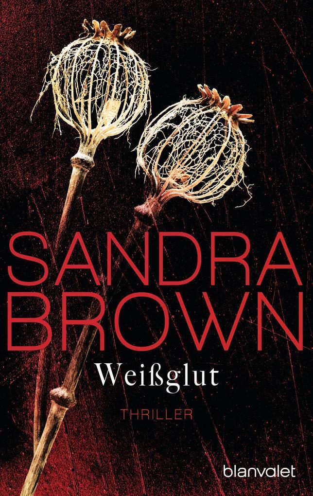 Thumbnail - Weißglut | Sandra Brown | 2018 | Deutsch | White Hot