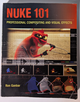 Nuke 101 Professional Compositing and Visual Effects Ron Ganbar w/ DVD Peachpit