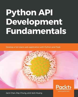 Python API Development Fundamentals | Jack Chan (u. a.) | Taschenbuch | Englisch
