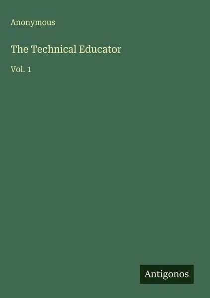 Anonymous | The Technical Educator | Buch | Englisch (2025) | Vol. 1-image