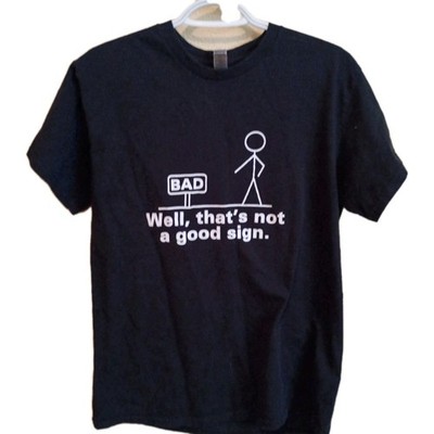 Graphic T-shirt Black Unisex M Bad Sign Stick Figure Humorous Funny 