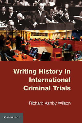 Writing History in International Criminal Trials Wilson Paperback 9780521138314